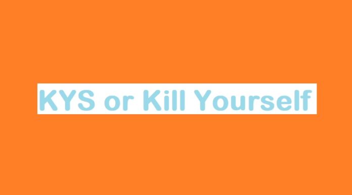 KYS or kill yourself