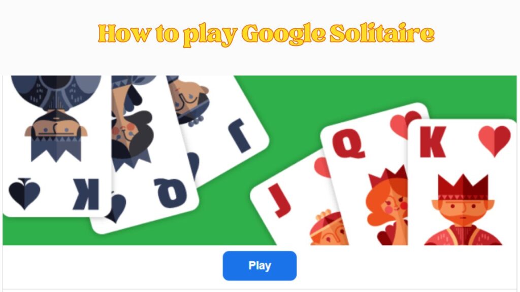 How to play Google Solitaire