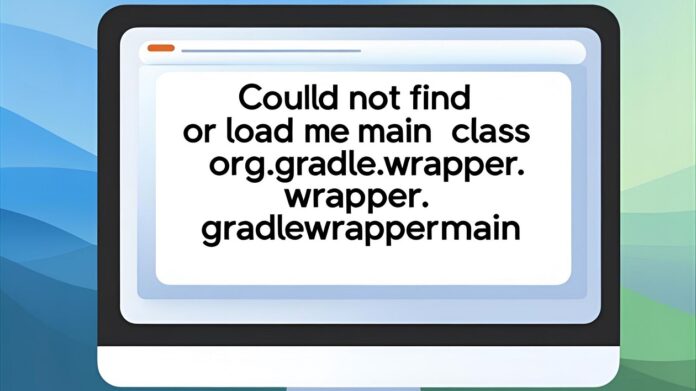 error: could not find or load main class org.gradle.wrapper.gradlewrappermain