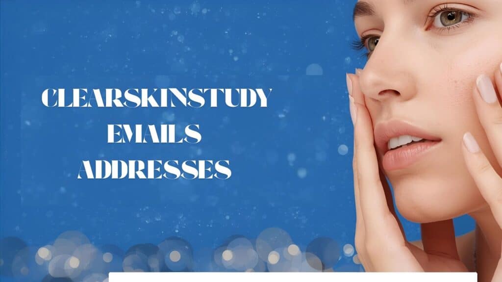 Clearskinstudy Emails Addresses