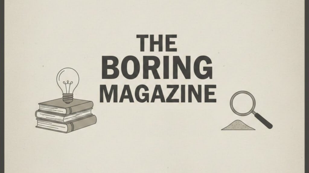 The Boring Magazine